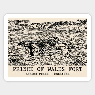 Prince of Wales Fort - Eskimo Point MB Magnet